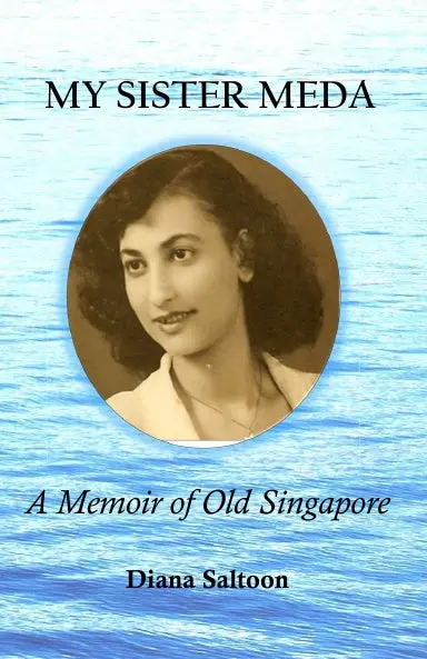 My Sister Meda: A Memoir Of Old Singapore 1