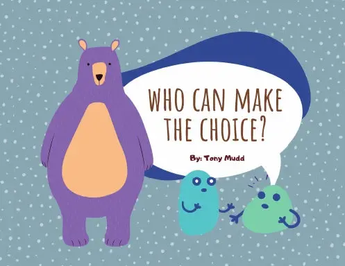 Who Can Make The Choice? 1
