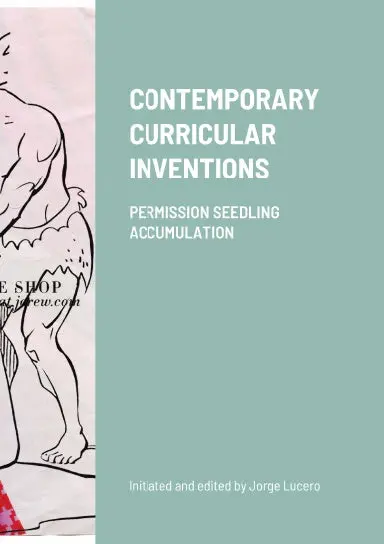 Contemporary Curricular Inventions: Permission Seedling Accumulation 1