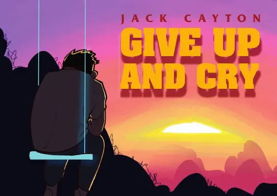 Give Up And Cry 1