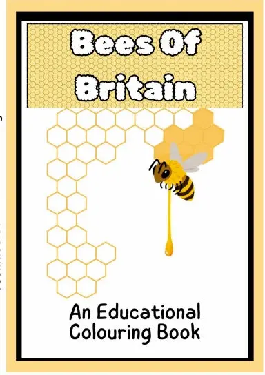 Bees Of Britain - A Kids Educational Colouring Book 1