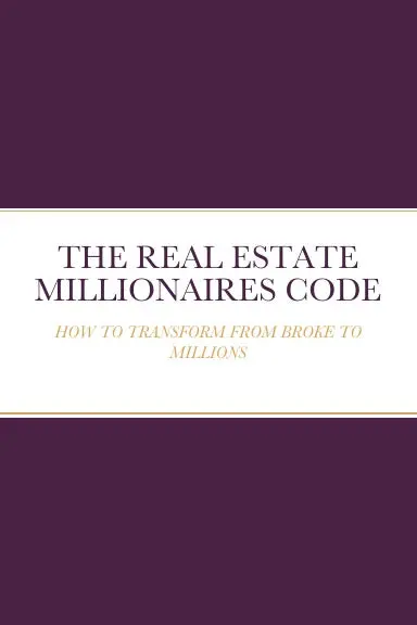 The Real Estate Millionaires Code 1