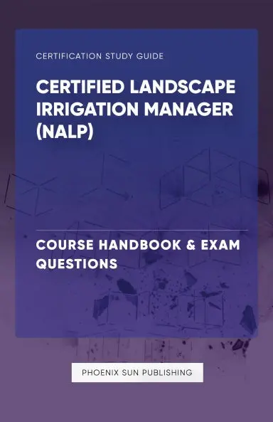 Certified Landscape Irrigation Manager (Nalp) - Course Handbook & Exam Questions 1