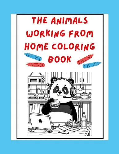 The Animals Working From Home Coloring Book 1