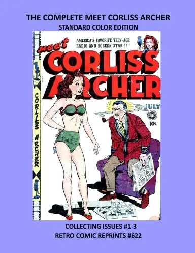 The Complete Meet Corliss Archer Standard Color Edition 1