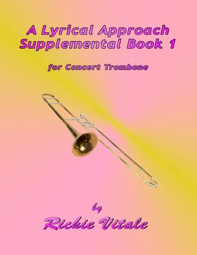 A Lyrical Approach - Supplemental Book 1 For Concert Trombone In Bass Clef 1