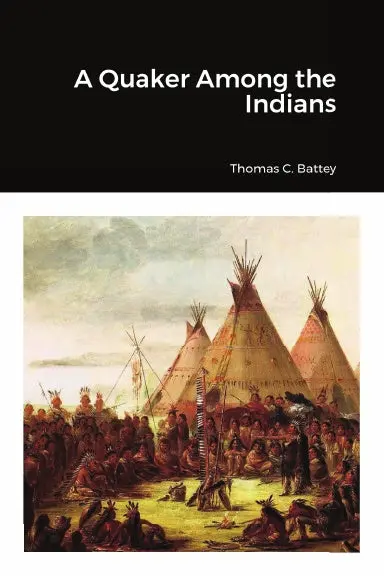 A Quaker Among The Indians 1