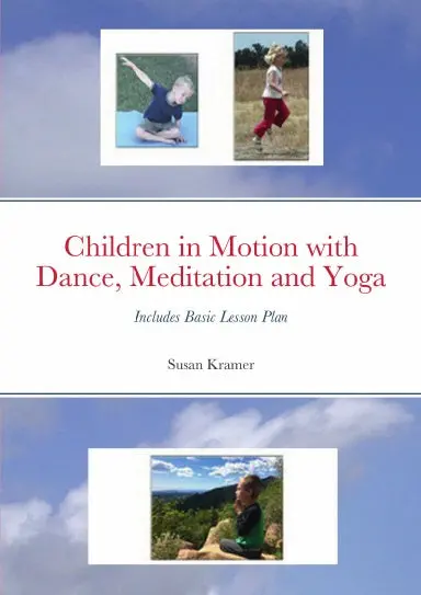 Children In Motion With Dance, Meditation And Yoga 1