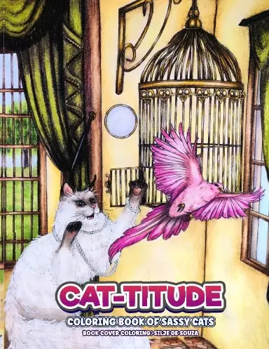 Cat-Titude Coloring Book Of Sassy Cats (Hand Drawn Lineart Illustrations) 1