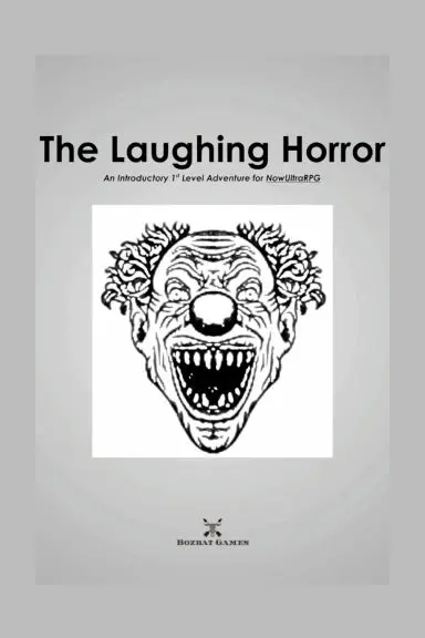 The Laughing Horror: An Introductory 1St Level Adventure For Nowultrarpg 1