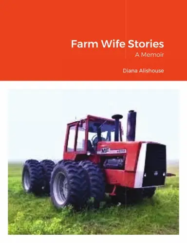 Farm Wife Stories: A Memoir 1