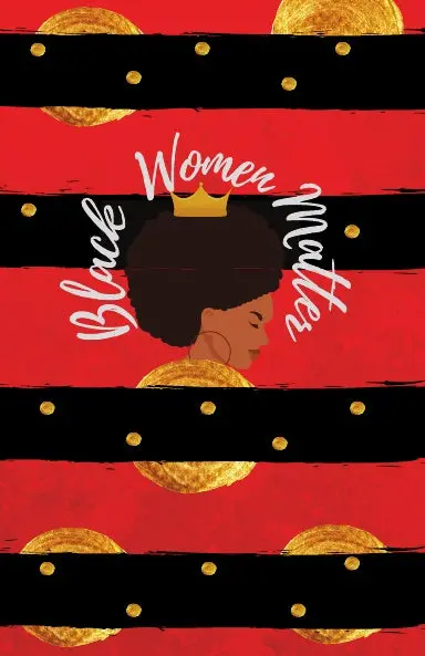 Black Women Matter Journal 1