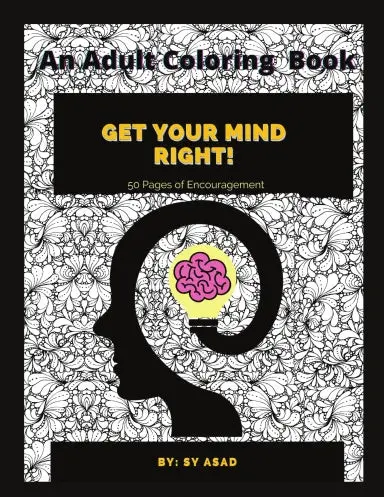 Get Your Mind Right : An Adult Coloring Book 1