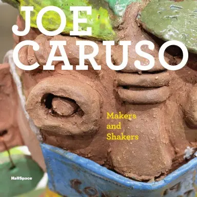 Joe Caruso: Makers And Shakers 1