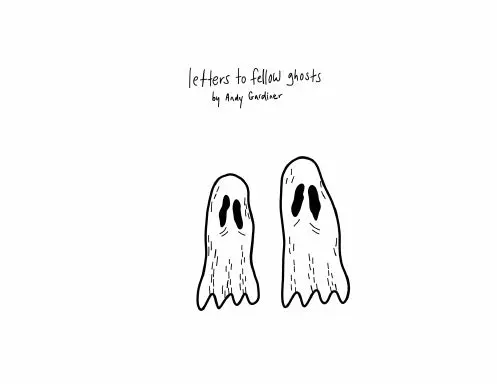 Letters To Fellow Ghosts 1