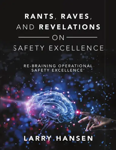 Rants, Raves, And  Revelations On Safety Excellence 1