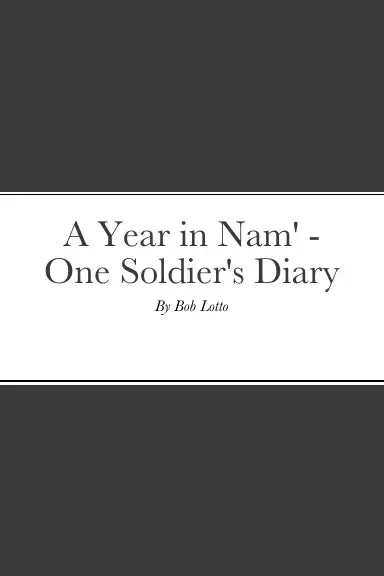 A Year In Nam' - One Soldier's Diary 1