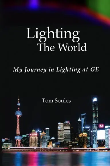 Lighting The World - My Journey In Lighting At Ge 1