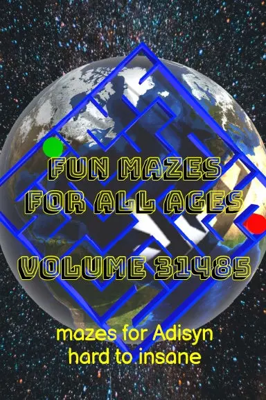 Fun Mazes For All Ages Volume 31485: Mazes For Adisyn Ñ Hard To Insane 1