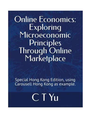 Online Economics: Exploring Microeconomic Principles Through Online Marketplace: Special Hong Kong Edition, Using Carousell Hong Kong As Example. (The Exam Skills Series) 1