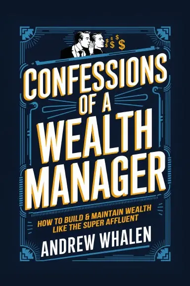 Confessions Of A Wealth Manager 1