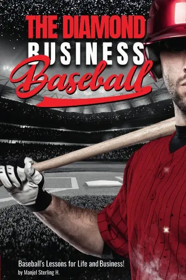 The Diamond Business: Baseball's Lessons For Life And Business 1