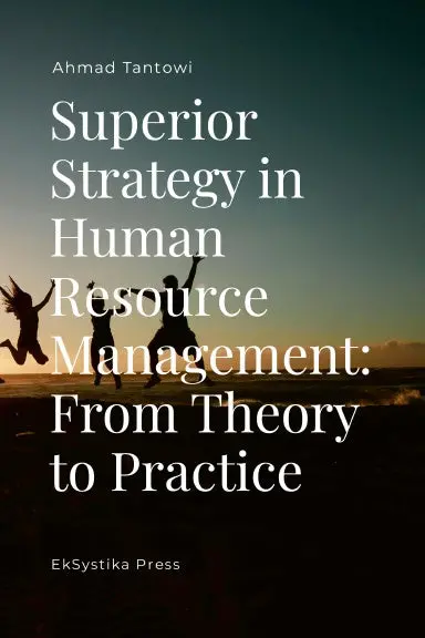 Superior Strategy In Human Resource Management: From Theory To Practice 1