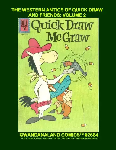 The Western Antics Of Quick Draw And Friends: Volume 2 1
