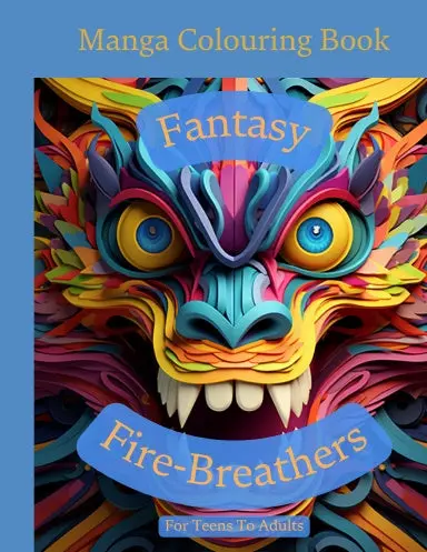 Fantasy Fire-Breathers Manga Colouring Book Premium Edition 1