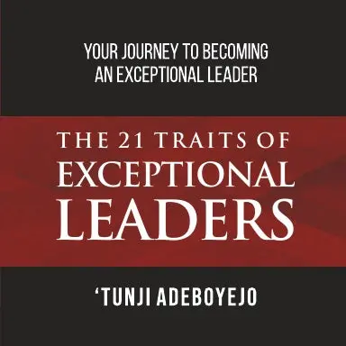 The 21 Traits Of Exceptional Leaders + Workbook 1