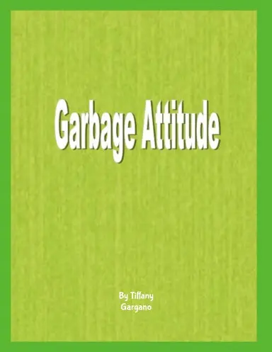 Garbage Attitude 1