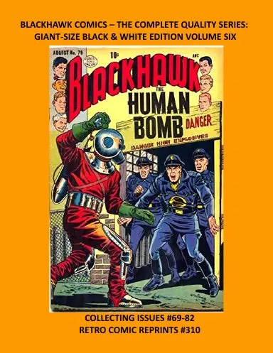 Blackhawk Comics Ð The Complete Quality Series:  Giant-Size Black & White Edition Volume Six 1