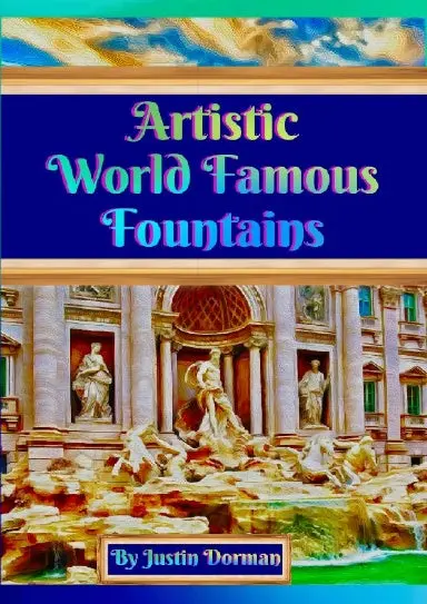 Artistic World Famous Fountains 1