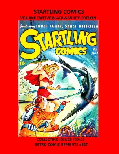 Startling Comics Volume Twelve Black & White Edition 1