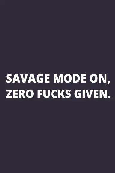 Notebook: Savage Mode On, Zero Fucks Given. 1