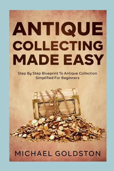 Antique Collecting Made Easy 1