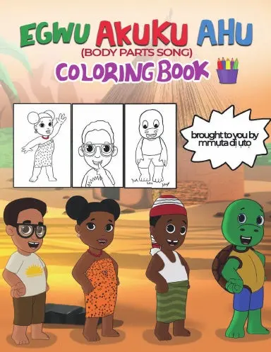 Egwu Akuku Ahu (Igbo Body Parts Song) Coloring Book 1