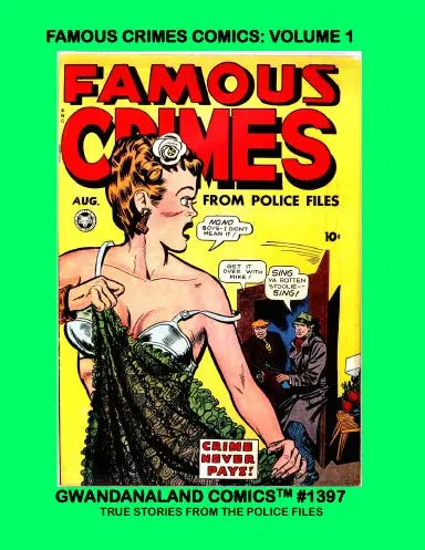 Famous Crimes Comics: Volume 1 1