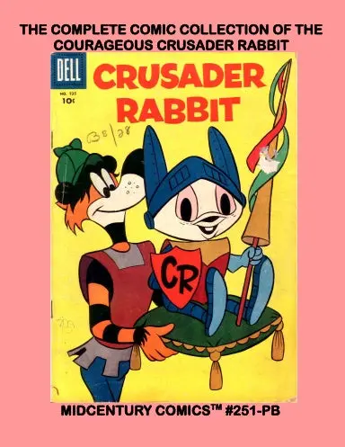 The Complete Comic Collection Of The Courageous Crusader Rabbit (Pb) 1