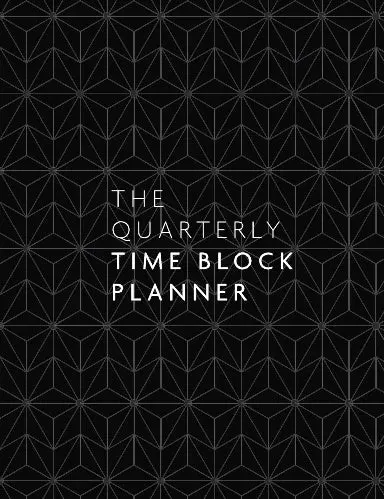 The Quarterly Time-Block Planner 1