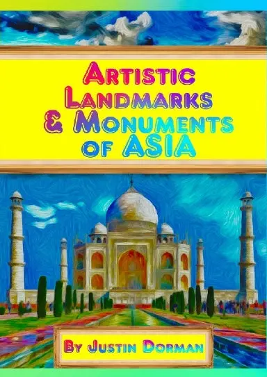 Artistic Landmarks & Monuments Of Asia 1