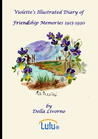 Violette's Illustrated Diary Of Friendship Memories, 1915 - 1930 1