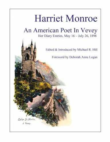 Harriet Monroe An American Poet In Vevey 1