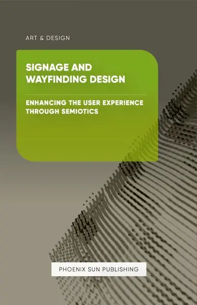 Signage And Wayfinding Design - Enhancing The User Experience Through Semiotics 1