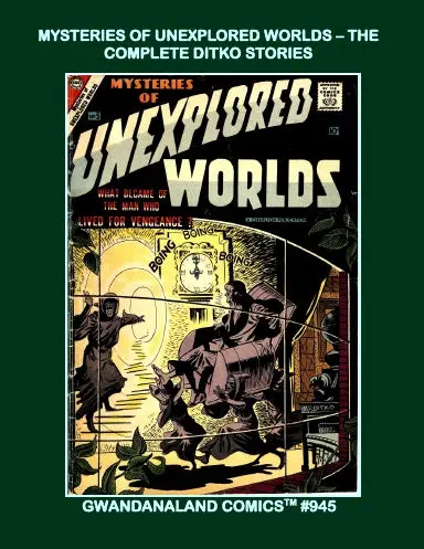 Mysteries Of Unexplored Worlds - The Complete Ditko Stories 1
