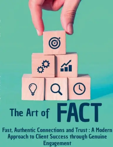 The Art Of Fact: Fast, Authentic Connections & Trust 1