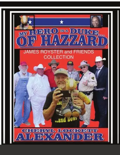 My Hero Is A Duke...Of Hazzard James Royster And Friends Collection 1