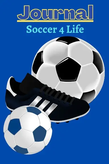 Soccer For Life Journal With A Cobalt Blue Background 1
