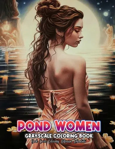 Pond Women Grayscale Coloring Book (Spiral) 1