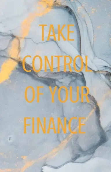 Take Control Of Your Finance (100 Pages Black And White) 1